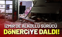 İzmir’de alkollü sürücü dönerciye daldı!