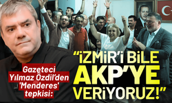 Gazeteci Yılmaz Özdil’den 'Menderes' tepkisi: İzmir’i bile AKP’ye veriyoruz!