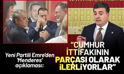 Yeni Partili Emre'den 'Menderes' açıklaması: Cumhur İttifakının bir parçası olarak ilerliyorlar
