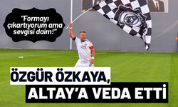 Özgür Özkaya, Altay’a veda etti: Formayı çıkartıyorum ama sevgisi daim!