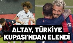 Altay, Ziraat Türkiye Kupası'ndan elendi