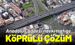 Anadolu Caddesi’ndeki yoğunluğa köprülü çözüm