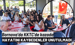 Bornova'da KKTC'de kazada hayatını kaybedenler unutulmadı