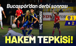 Bucaspor'dan derbi sonrası hakeme tepki!