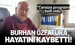 Burhan Özfatura hayatını kaybetti!