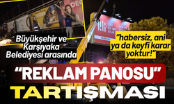 İzmir Büyükşehir ve Karşıyaka Belediyesi arasında 'reklam panosu' gerilimi!