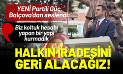 YENİ Partili Güç, Balçova'dan seslendi: Halkın iradesini geri alacağız!