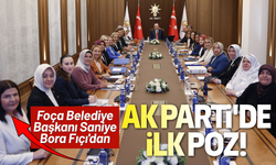Foça Belediye Başkanı Saniye Bora Fıçı'dan AK Parti'de ilk poz!