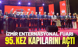 İzmir Enternasyonal Fuarı 95'inci kez kapılarını açtı