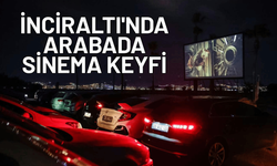 İnciraltı'nda arabada sinema keyfi