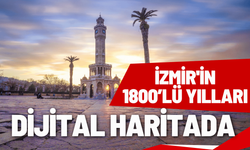 İzmir'in 1800’lü yılları dijital haritada