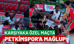 Karşıyaka özel maçta Petkimspor'a mağlup