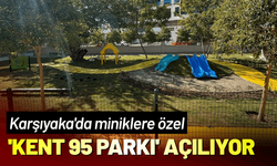 Karşıyaka'da miniklere özel 'Kent 95 Parkı' açılıyor