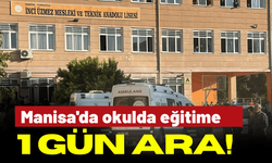 Manisa'da okulda eğitime 1 gün ara!