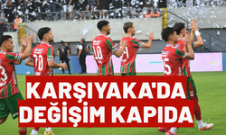 Karşıyaka'da değişim kapıda