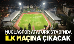 Muğlaspor evi Atatürk Stadı'nda ilk maçına çıkacak