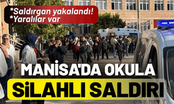 Manisa'da bir okula silahlı saldırı: Saldırgan yakalandı, yaralılar var!
