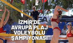 İzmir'de Avrupa Plaj Voleybolu Şampiyonası heyecanı yaşanıyor