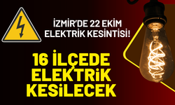 İzmir’de 22 Ekim Perşembe elektrik kesintisi! 16 ilçede elektrikler kesilecek