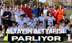Altay'ın altyapısı parlıyor