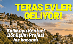 Ballıkuyu Kentsel Dönüşüm Projesi: Teras evler geliyor!