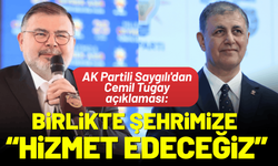 AK Partili Saygılı'dan Cemil Tugay açıklaması: Birlikte şehrimize hizmet edeceğiz