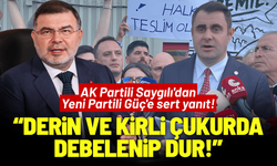 AK Partili Saygılı'dan Yeni Partili Güç'e sert yanıt!
