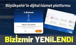 Büyükşehir’in dijital hizmet platformu Bizİzmir yenilendi