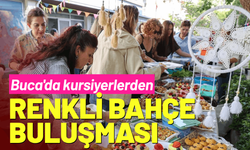 Buca'da kursiyerlerden renkli bahçe buluşması