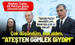 Başkan Tugay, AK Parti'ye geçiş sürecini anlattı: Ateşten gömlek giydim!