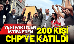 Yeni Parti'den istifa eden 200 kişi CHP'ye katıldı