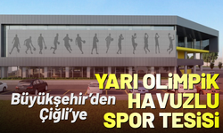 Büyükşehir’den Çiğli’ye yarı olimpik havuzlu spor tesisi