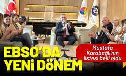 EBSO'da Mustafa Karabağlı'nın listesi belli oldu