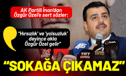 AK Partili İnan: Özel ve arkadaşları Manisa'da sokağa çıkamaz
