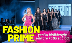 Fashion Prime yeni iş birlikleriyle sektöre katkı sağladı