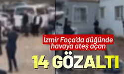 İzmir Foça’da düğünde havaya ateş açan 14 kişiye gözaltı