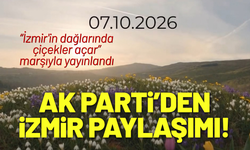 AK Parti'den 'İzmir'in dağlarında çiçekler açar' paylaşımı