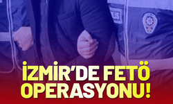 İzmir’de FETÖ operasyonu!