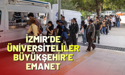 İzmir’de üniversiteliler Büyükşehir’e emanet
