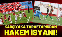 Karşıyaka taraftarından hakem isyanı!
