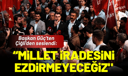 Başkan Güç'ten Çiğli'den seslendi: Millet iradesini ezdirmeyeceğiz