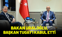 Bakan Uraloğlu, Başkan Tugay'ı kabul etti