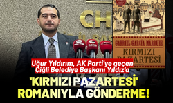 Uğur Yıldırım, AK Parti'ye geçen Yıldız'a 'Kırmızı Pazartesi' romanıyla gönderme!