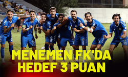 Menemen FK'da hedef 3 puan