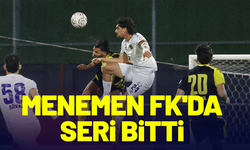 Menemen FK'da seri bitti