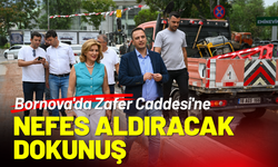 Bornova'da Zafer Caddesi'ne nefes aldıracak dokunuş