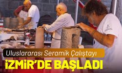 Uluslararası Seramik Çalıştayı İzmir’de başladı