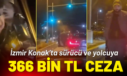 İzmir'de sürücü ve yolcuya 366 bin TL ceza