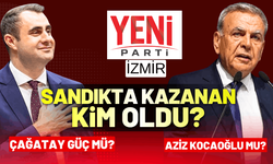 YENİ Parti İzmir'de kazanan kim oldu? Çağatay Güç mü, Aziz Kocaoğlu mu?