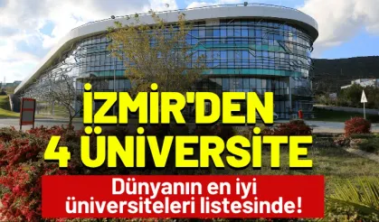 İzmir'den 4 üniversite Dünyanın en iyi üniversiteleri listesinde!
